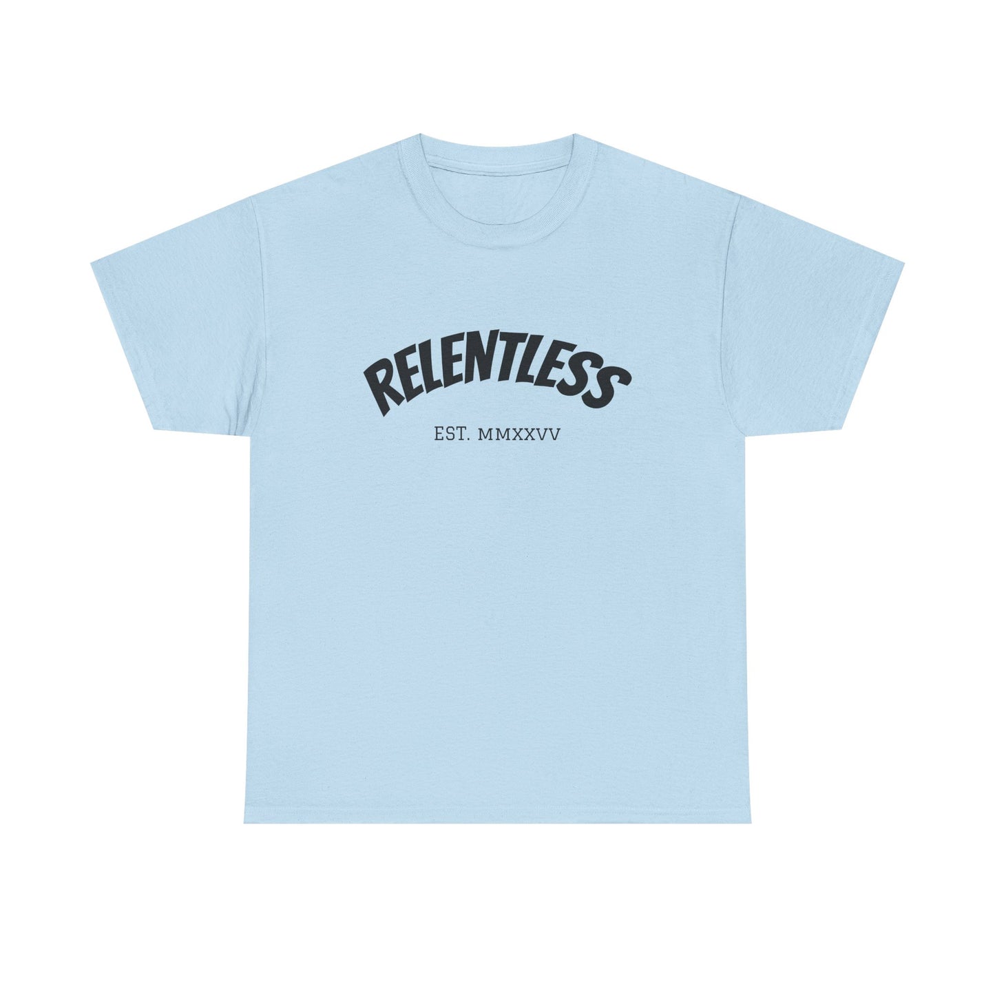 Relentless Tee